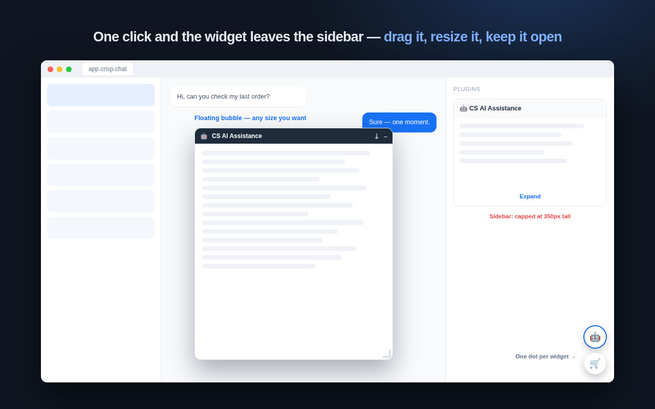 A Crisp conversation with one plugin widget floated out of the sidebar into a resizable bubble, and a toggle dot for each chosen widget in the bottom-right corner.